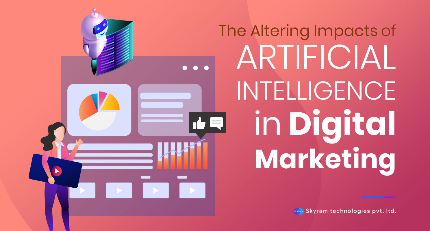 the-altering-impacts-of-artificial-intelligence-in-digital-marketing